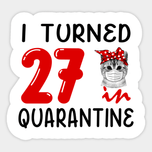 I Turned 27 In Quarantine Funny Cat Facemask Sticker